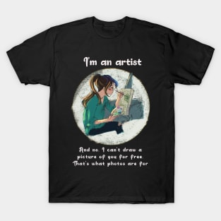 I´m an artist T-Shirt